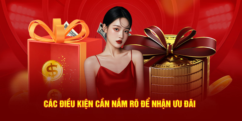 các điều kiện cần nắm rõ để nhận ưu đãi
