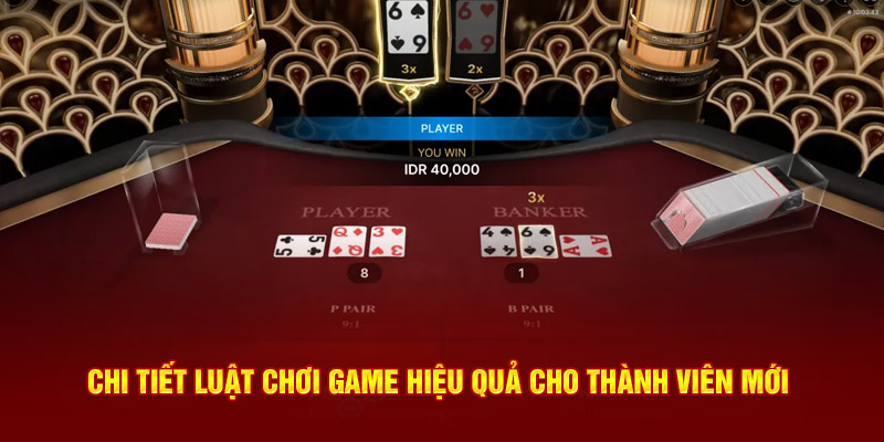 chi tiết chiến thuật chơi baccarat hiệu quả cho người mới